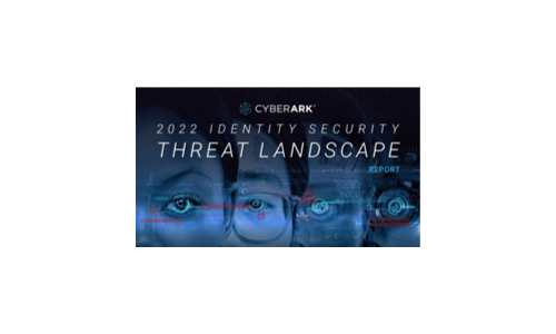 Cyberark 2022身份安全威脅景觀報告